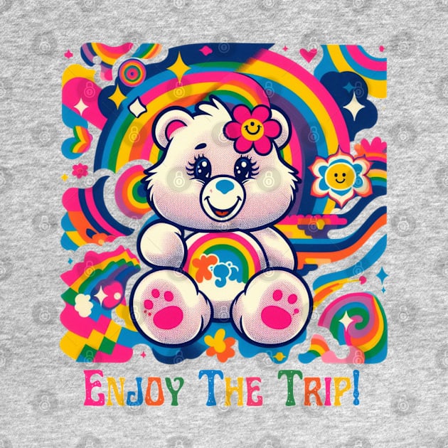 Care Bears Parody - Enjoy The Trip by Tiger Mountain Design Co.